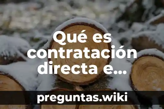 Qué es contratación directa e indirecta