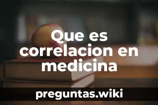 Que es correlacion en medicina