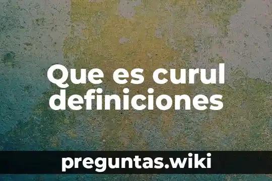 Que es curul definiciones