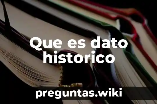 Que es dato historico