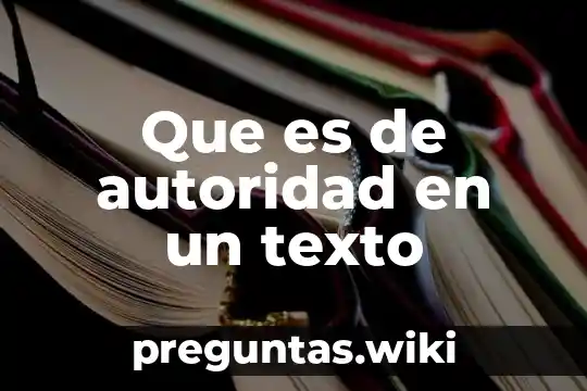 Que es de autoridad en un texto
