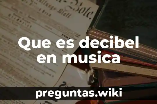 Que es decibel en musica
