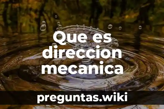Que es direccion mecanica