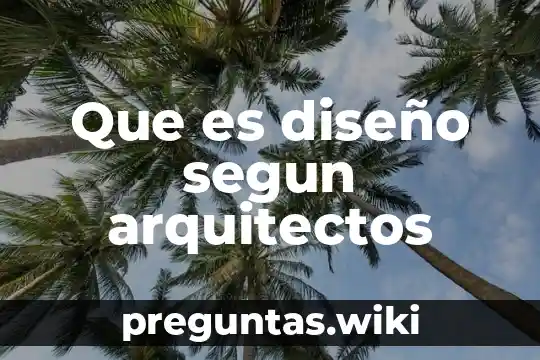 Que es diseño segun arquitectos