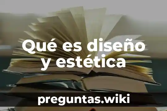 Qué es diseño y estética