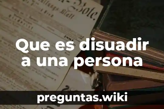 Que es disuadir a una persona