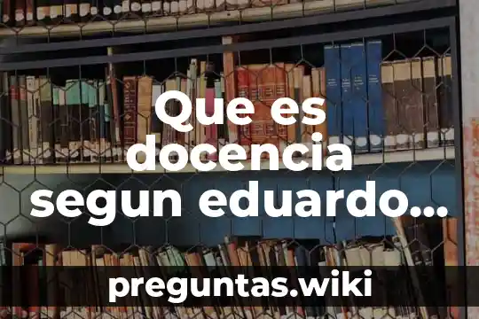 Que es docencia segun eduardo remedi