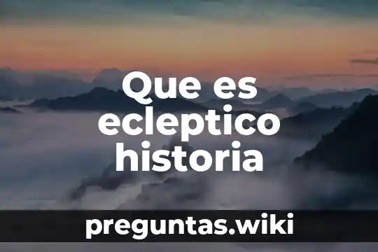 Que es ecleptico historia