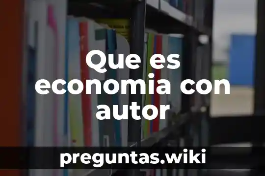 Que es economia con autor
