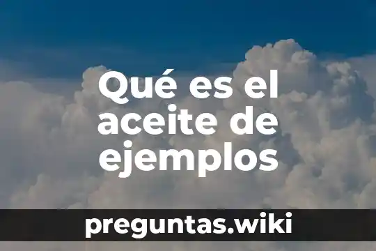 Qué es el aceite de ejemplos
