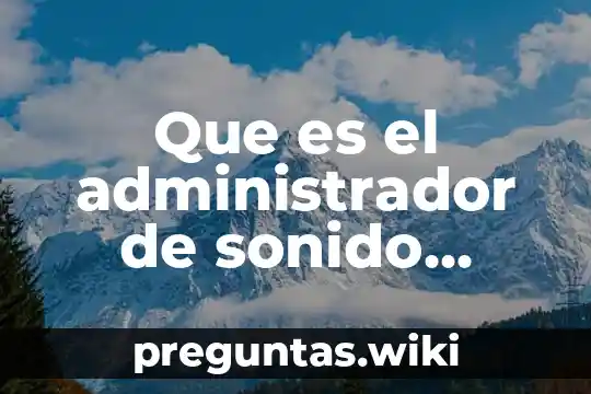 Que es el administrador de sonido realtek panel de control