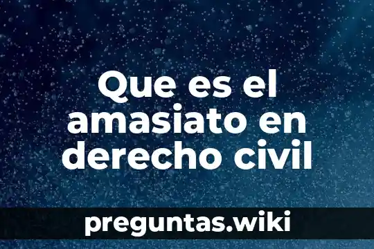 Que es el amasiato en derecho civil