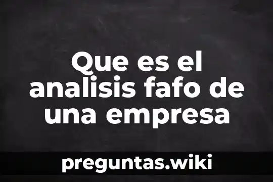 Que es el analisis fafo de una empresa