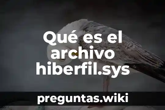 Qué es el archivo hiberfil.sys