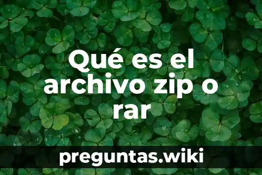 Qué es el archivo zip o rar