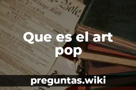 Que es el art pop