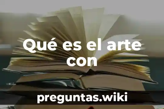Qué es el arte con