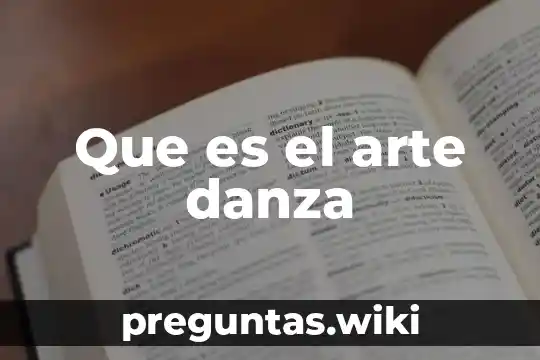 Que es el arte danza