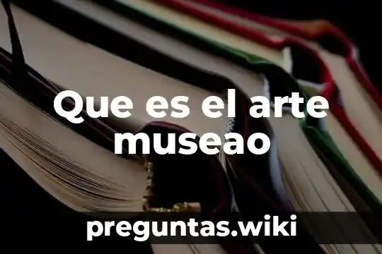 Que es el arte museao