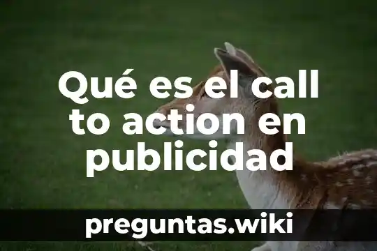 Qué es el call to action en publicidad