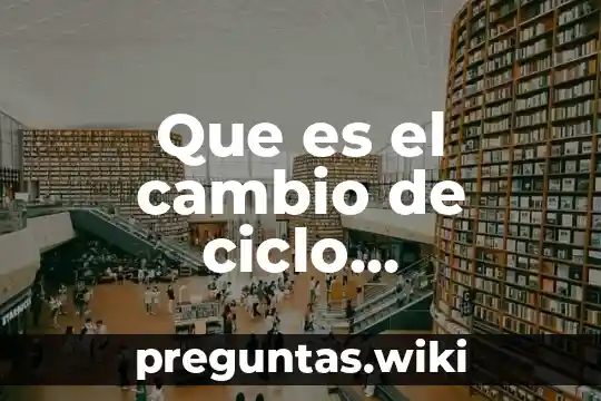 Que es el cambio de ciclo economico