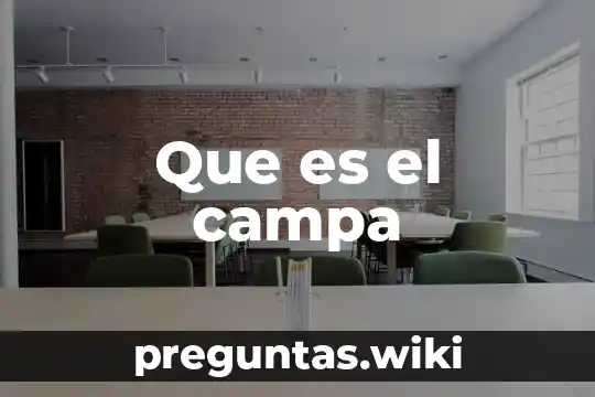 Que es el campa