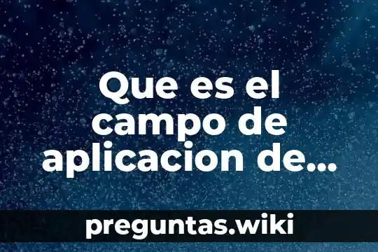 Que es el campo de aplicacion de la enfermeria