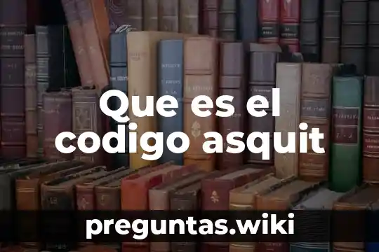 Que es el codigo asquit