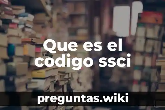 Que es el codigo ssci