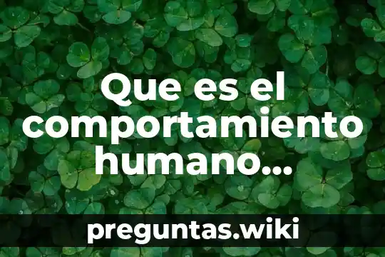 Que es el comportamiento humano definicion