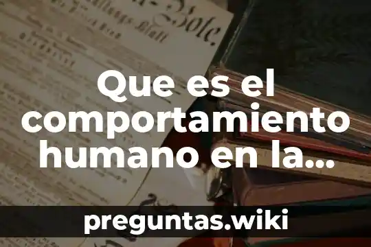 Que es el comportamiento humano en la criminologia