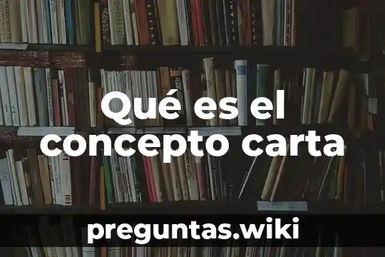 Qué es el concepto carta