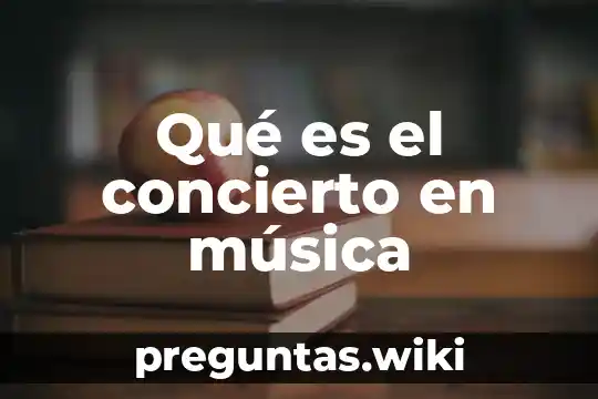Qué es el concierto en música