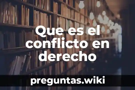 Que es el conflicto en derecho