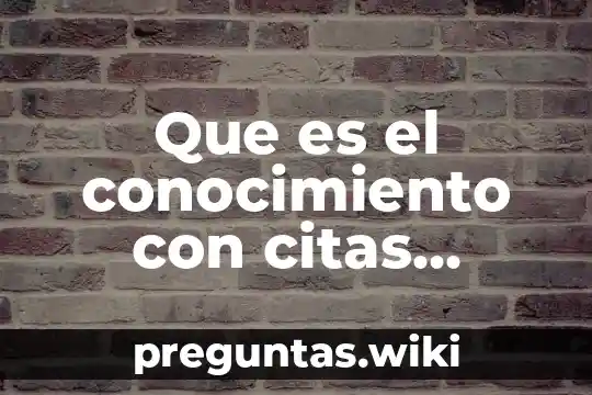 Que es el conocimiento con citas biblicas