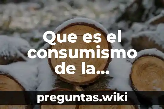 Que es el consumismo de la tecnologia 2017