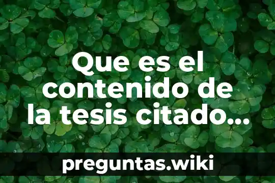 Que es el contenido de la tesis citado por autores