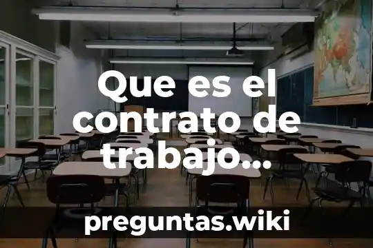 Que es el contrato de trabajo colectivo