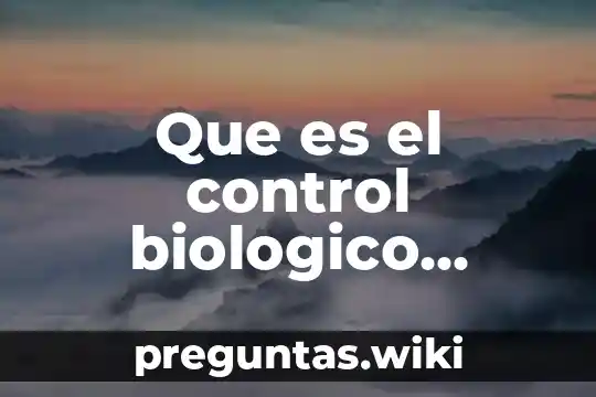 Que es el control biologico ejemplo
