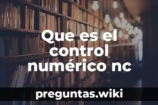 Que es el control numérico nc