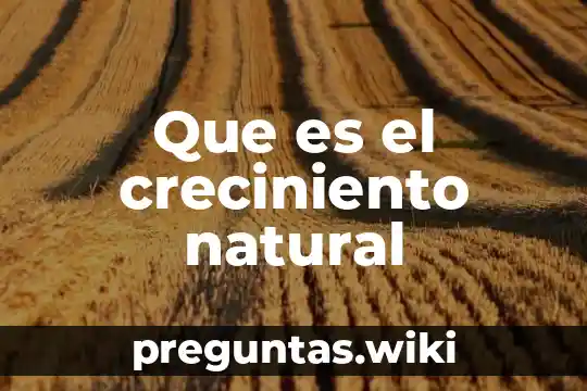 Que es el creciniento natural