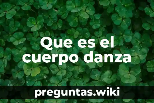 Que es el cuerpo danza