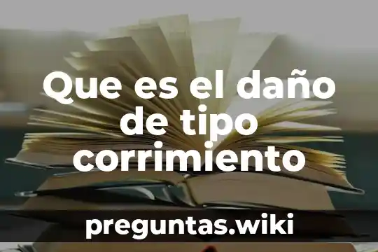 Que es el daño de tipo corrimiento