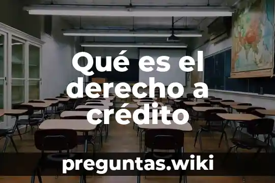 Qué es el derecho a crédito