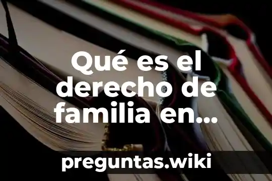 Qué es el derecho de familia en república dominicana