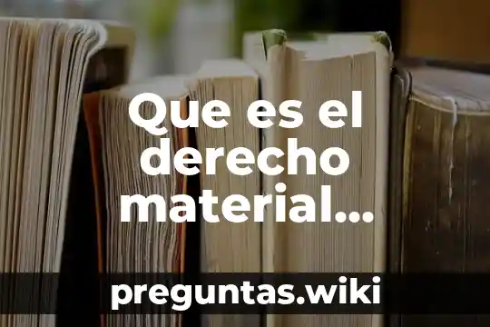 Que es el derecho material racional