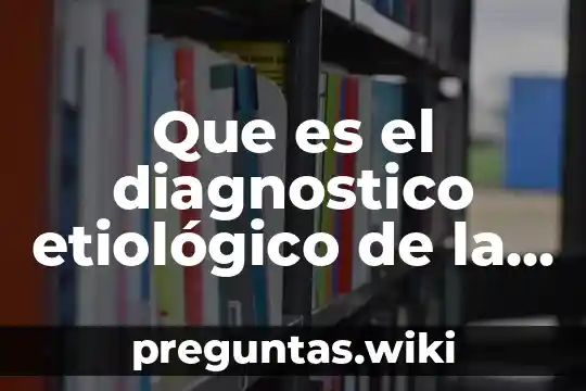 Que es el diagnostico etiológico de la adaptabilidad social