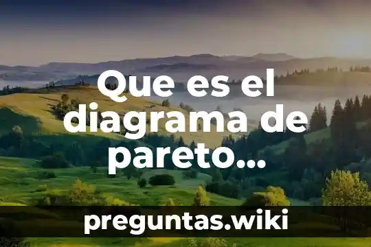 Que es el diagrama de pareto ejemplos
