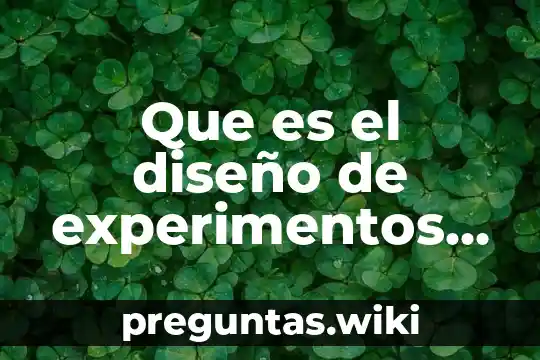 Que es el diseño de experimentos 2k
