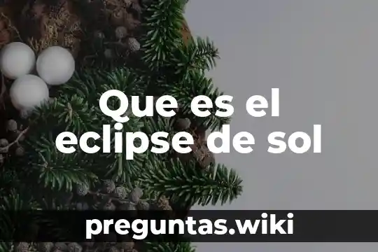 Que es el eclipse de sol